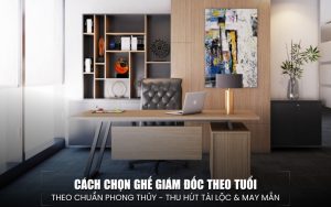 chọn ghế giám đốc theo tuổi