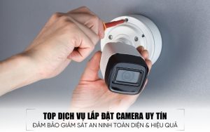dịch vụ lắp đặt camera uy tín