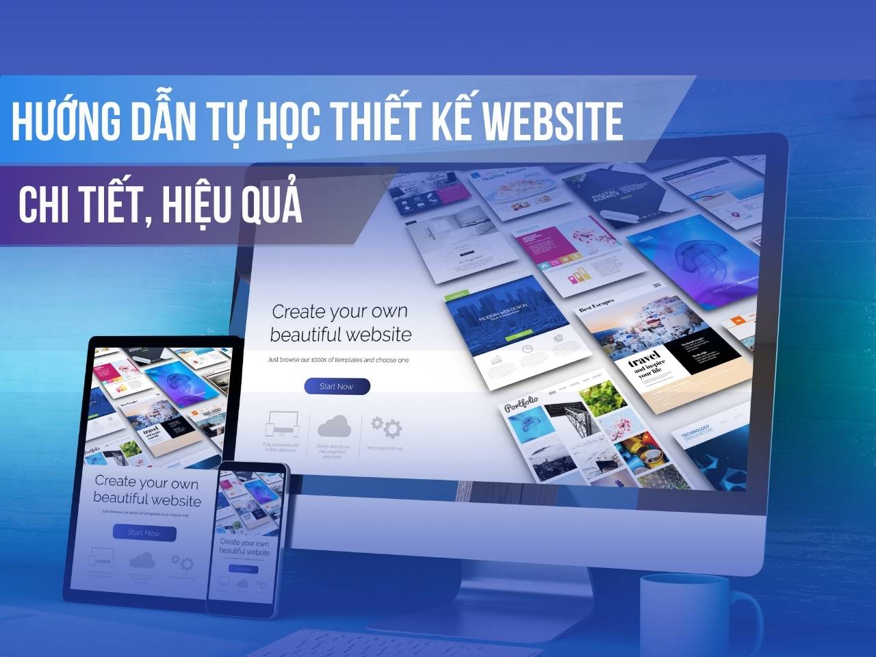 Hướng dẫn tự học thiết kế website chi tiết, dễ hiểu